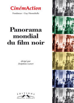 Cinémaction Panorama mondial du film noir